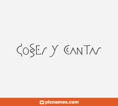 Coser y cantar